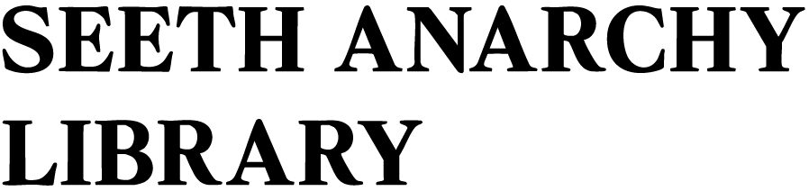 SEETH ANARCHY LIBRARY